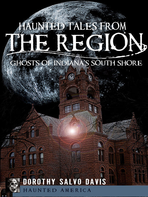 Title details for Haunted Tales from The Region by Dorothy Salvo Davis - Available